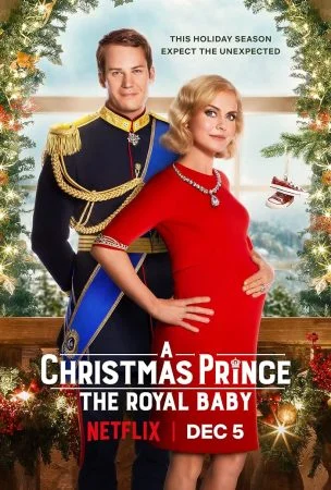 فيلم A Christmas Prince: The Royal Baby 2019 مترجم