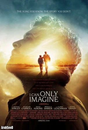 فيلم I Can Only Imagine 2018 مترجم اون لاين