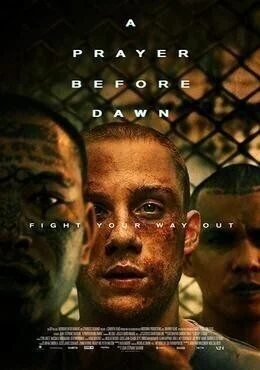فيلم A Prayer Before Dawn 2017 مترجم