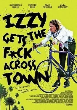 فيلم Izzy Gets the Fuck Across Town 2017 مترجم