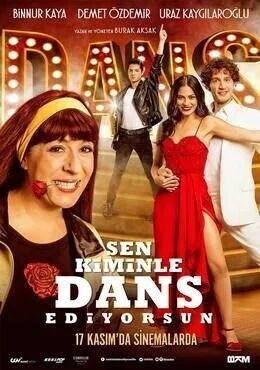 فيلم مع من سوف ترقص Sen Kiminle Dans Ediyorsun? 2017 مترجم