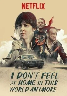 فيلم I Don’t Feel at Home in This World Anymore 2017 مترجم
