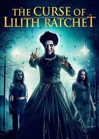 فيلم The Curse of Lilith Ratchet 2018 مترجم