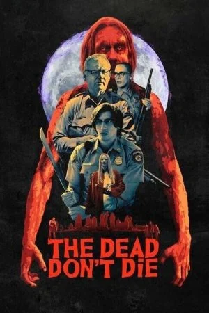 فيلم The Dead Don’t Die 2019 مترجم