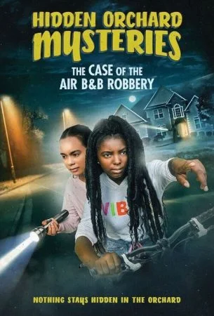 فيلم Hidden Orchard Mysteries: The Case of the Air B and B Robbery 2020 مترجم