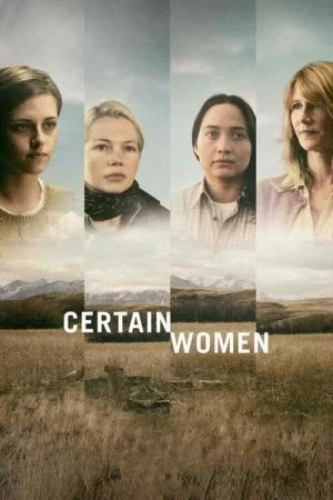 فيلم Certain Women 2016 مترجم