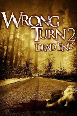 فيلم Wrong Turn 2: Dead End 2007 مترجم