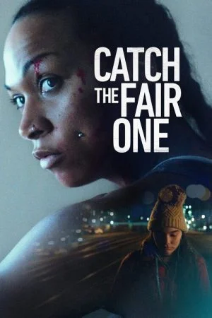 فيلم Catch the Fair One 2021 مترجم