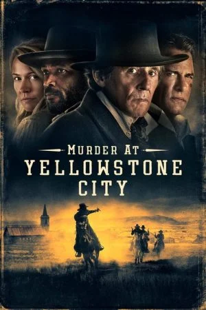 فيلم Murder at Yellowstone City 2022 مترجم