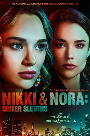فيلم Nikki and Nora: Sister Sleuths 2022 مترجم
