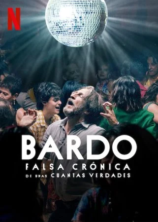 فيلم Bardo: False Chronicle of a Handful of Truths 2022 مترجم