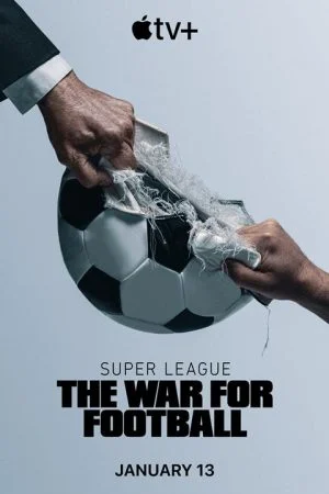 مسلسل Super League: The War for Football الموسم الاول الحلقة 4 الرابعة والاخيرة مترجمة