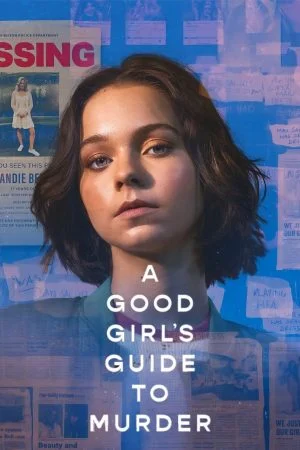 مسلسل A Good Girl’s Guide to Murder الموسم الاول الحلقة 6 السادسة والاخيرة مترجمة