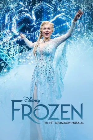 فيلم Frozen The Hit Broadway Musical 2025 مترجم