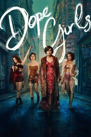 مسلسل Dope Girls الموسم الاول الحلقة 6 السادسة والاخيرة مترجمة