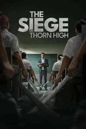 فيلم The Siege at Thorn High 2025 مترجم